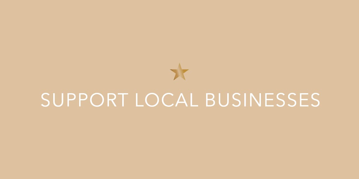 Support local businesses